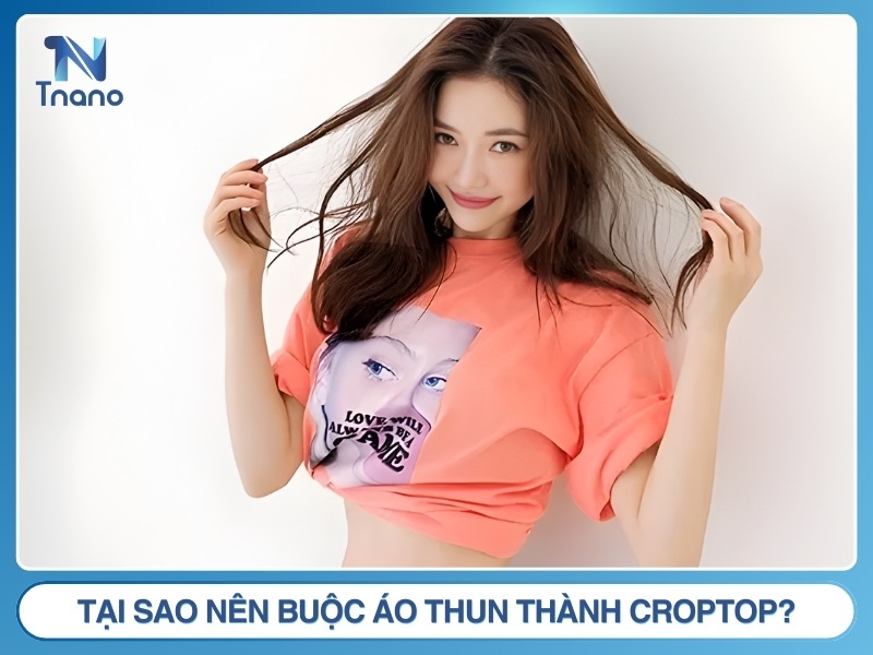 Tại sao nên buộc áo thun thành croptop?