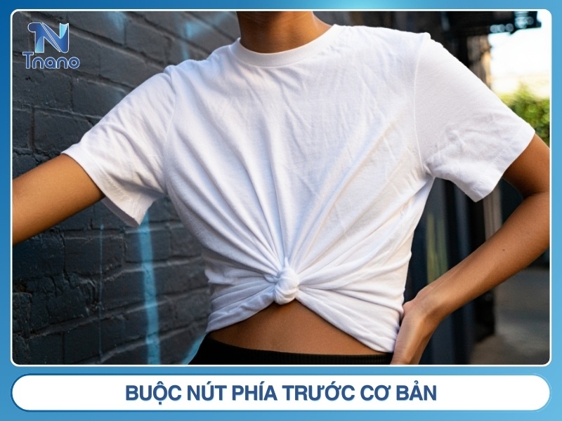 Cách 1: Buộc nút phía trước cơ bản