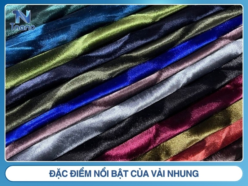 Vải nhung là gì? Ưu nhược điểm & cách nhận biết vải CHUẨN Đặc điểm nổi bật của vải nhung
