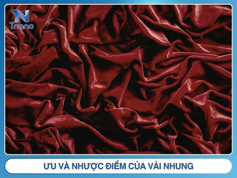 Vải nhung là gì? Ưu nhược điểm & cách nhận biết vải CHUẨN Ưu và nhược điểm của vải nhung