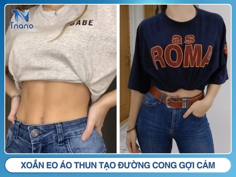 Kiểu 4: Xoắn eo áo thun tạo đường cong gợi cảm
