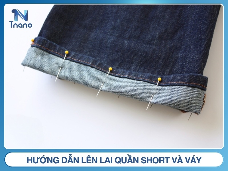 Cách tự lên lai tại nhà bằng tay đơn giản mà bạn NÊN BIẾT Hướng dẫn lên lai quần short và váy