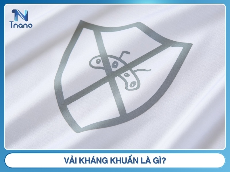 Vải kháng khuẩn là gì? Phân loại ƯU NHƯỢC điểm & ứng dụng Vải kháng khuẩn là gì?