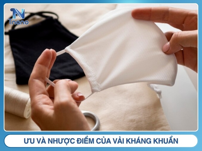 Vải kháng khuẩn là gì? Phân loại ƯU NHƯỢC điểm & ứng dụng Ưu và nhược điểm của vải kháng khuẩn