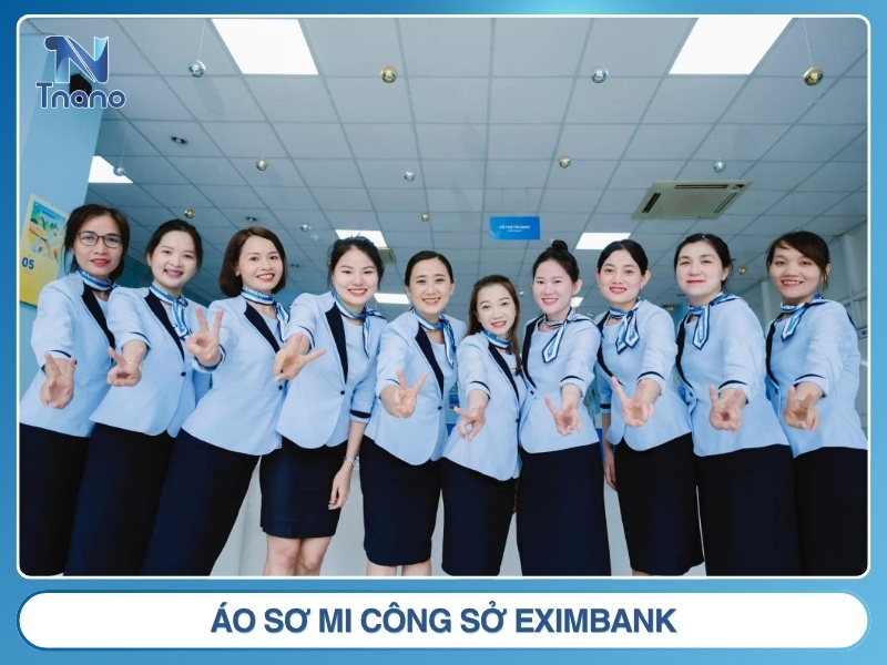 Đồng phục Eximbank: Mẫu đẹp 2026 may nhanh GIÁ SỈ Áo sơ mi công sở Eximbank