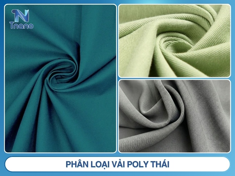 Vải Poly Thái là gì? Nguồn gốc ĐẶC ĐIỂM & phân loại Phân loại vải Poly Thái