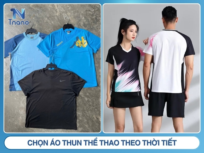 Hướng dẫn cách chọn áo thun thể thao PHÙ HỢP chọn áo thun thể thao theo thời tiết
