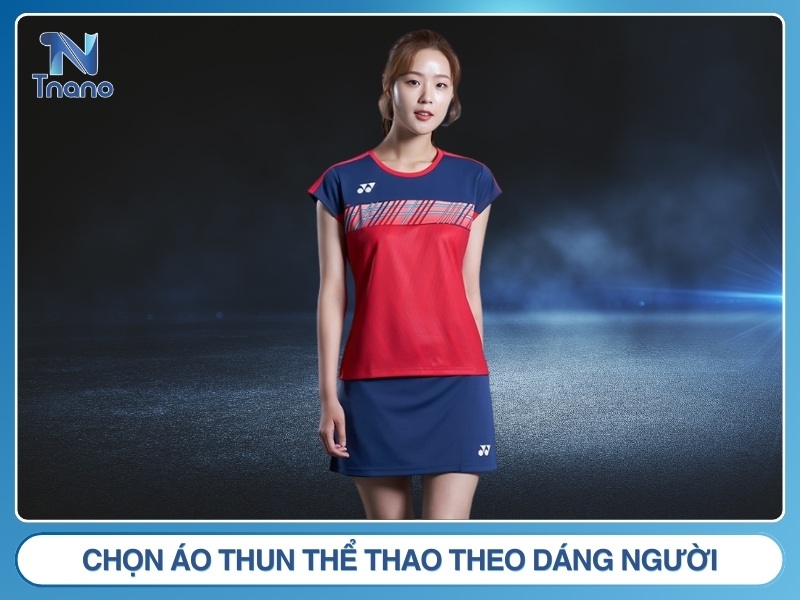 Hướng dẫn cách chọn áo thun thể thao PHÙ HỢP chọn áo thun thể thao theo dáng người