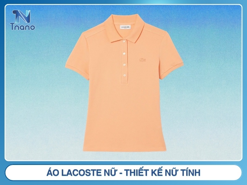 Áo Lacoste nữ - thiết kế nữ tính