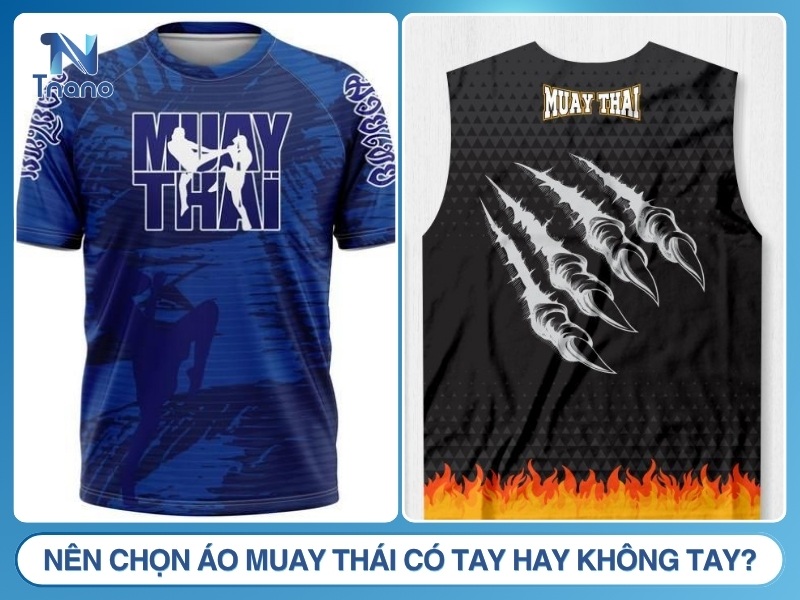 Nên chọn áo Muay Thái có tay hay không tay?
