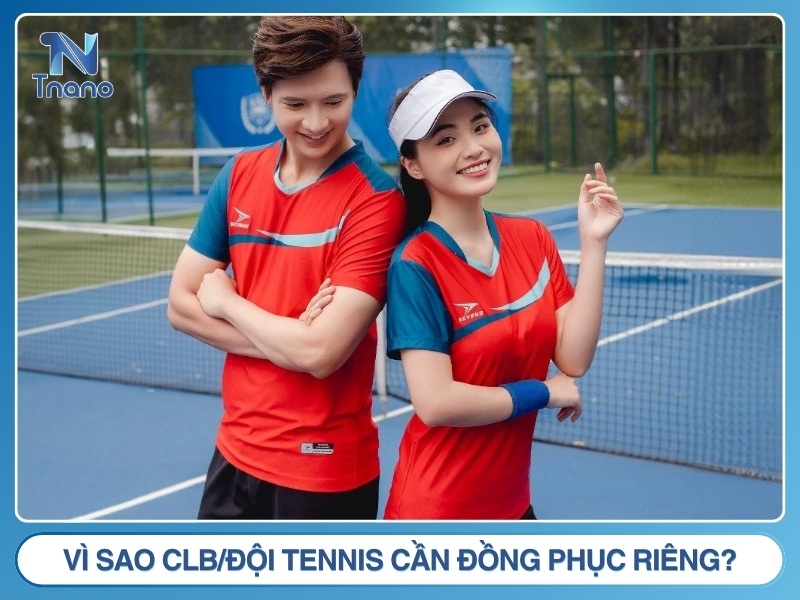 Vì sao CLB/đội tennis cần đồng phục riêng?