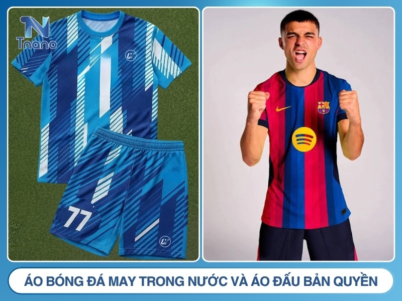 So sánh size áo bóng đá may trong nước và áo đấu bản quyền